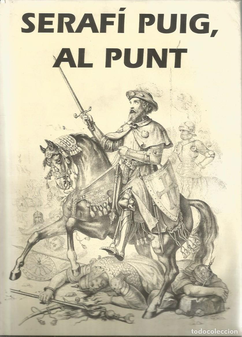 Libros de segunda mano: SERAF&Iacute; PUIG, AL PUNT