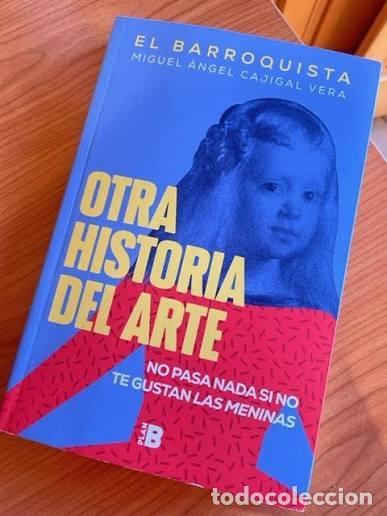 Libros de segunda mano: Otra Historia del Arte (El Barroquista) Ediciones B