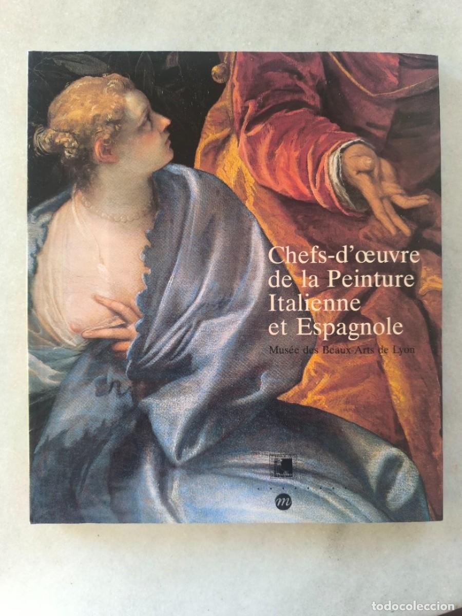Libros de segunda mano: CHEFS -D&acute; OEUVRE DE LA PEINTURE ITALIENNE ET ESPAGNOLE, MUSEO DE LYON 1992