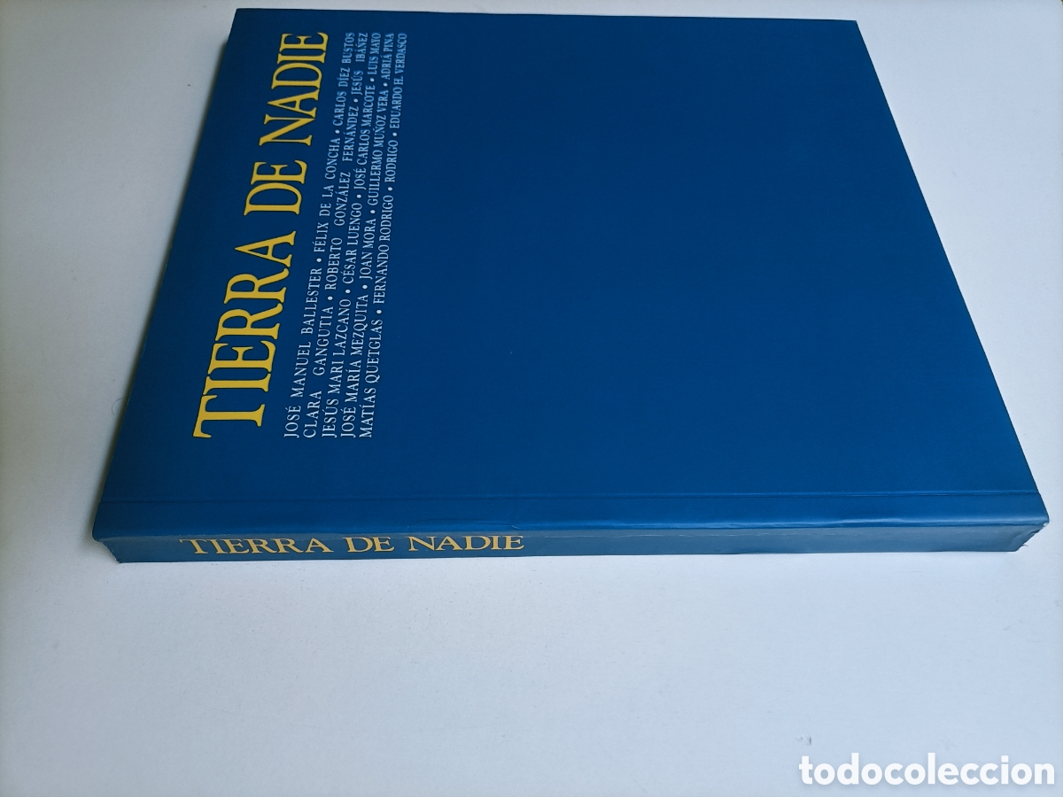 Libros de segunda mano: Tierra de nadie. Jos&eacute; Manuel Ballester. Feliz de La Concha. Carlos diez Bustos.etc