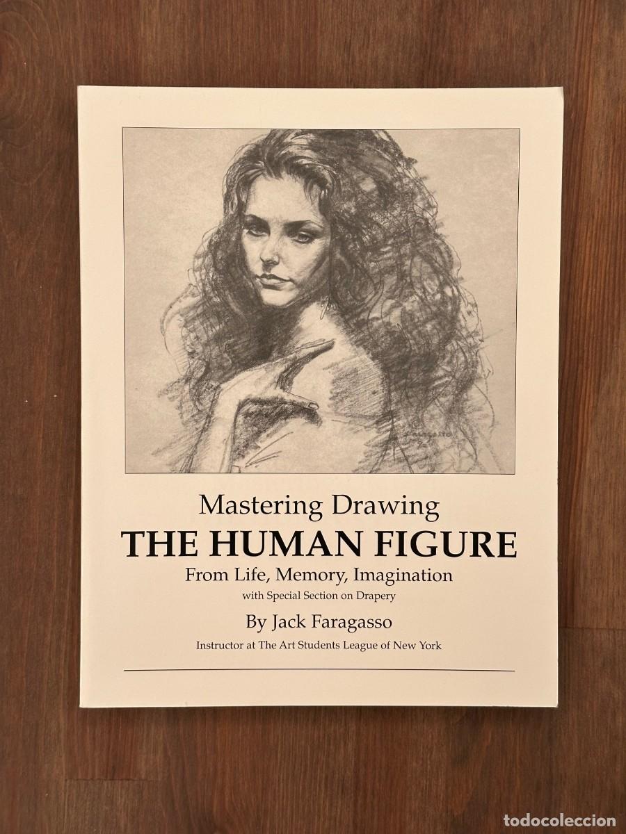 Libros de segunda mano: Libro Mastering Drawing the Human Figure - Jack Faragasso (Arte / Dibujo Anat&oacute;mico) Ingl&eacute;s