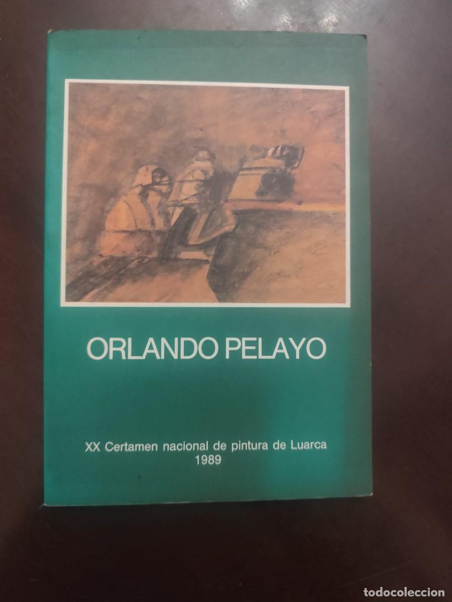 Livres d'occasion: ORLANDO PELAYO. XX CERTAMEN NACIONAL DE PINTURA DE LUARCA. 1989