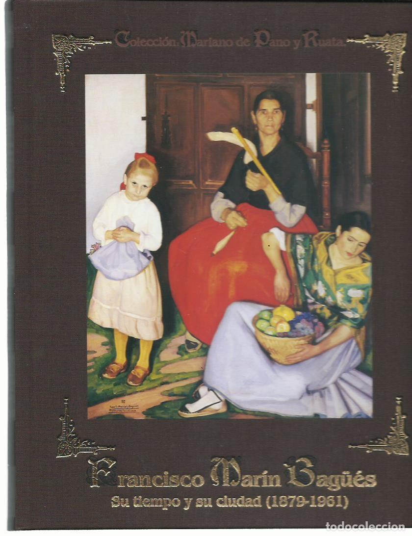 Libros de segunda mano: Manuel GARC&Iacute;A GUATAS : Francisco Mar&iacute;n Bag&uuml;&eacute;s. Su tiempo y su ciudad (1879-1961). CAI, 2004