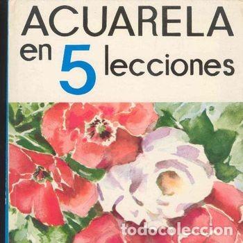 Livres d'occasion: Acuarela en 5 lecciones John G. Bell Editorial Leda 1980 manual pintura dibujo PEIFER
