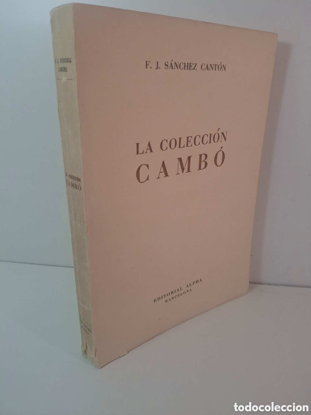 Libros de segunda mano: LA COLECCION CAMBO, F. J. SANCHEZ CANTON, EDITORIAL ALPHA, BARCELONA, 1955