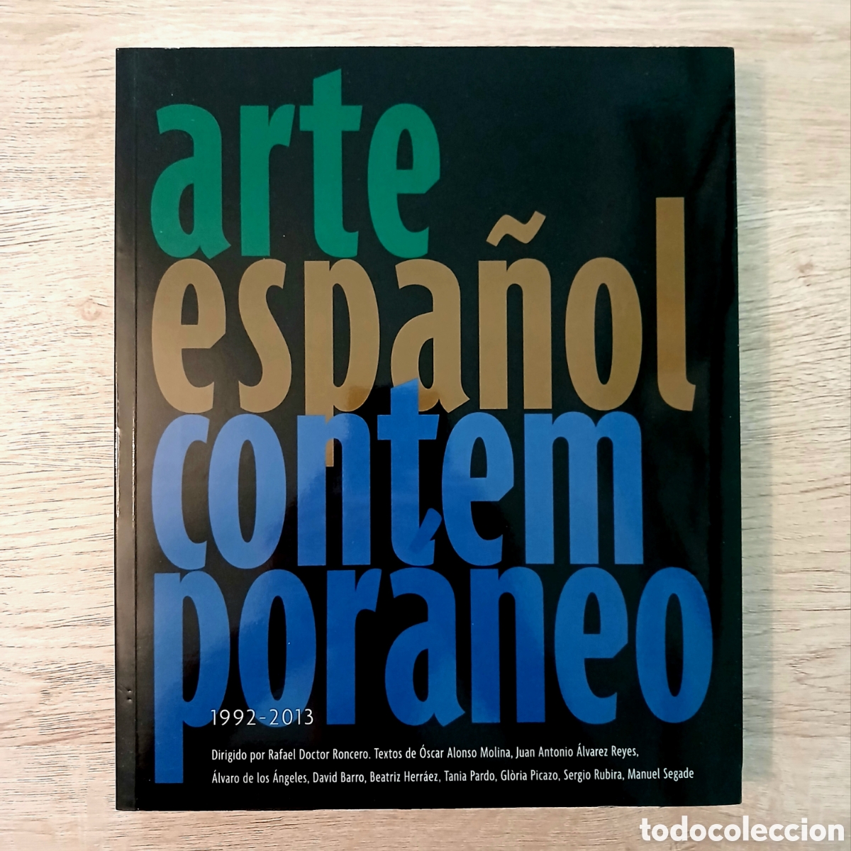 Libros de segunda mano: Arte espa&ntilde;ol contempor&aacute;neo 1992-2013