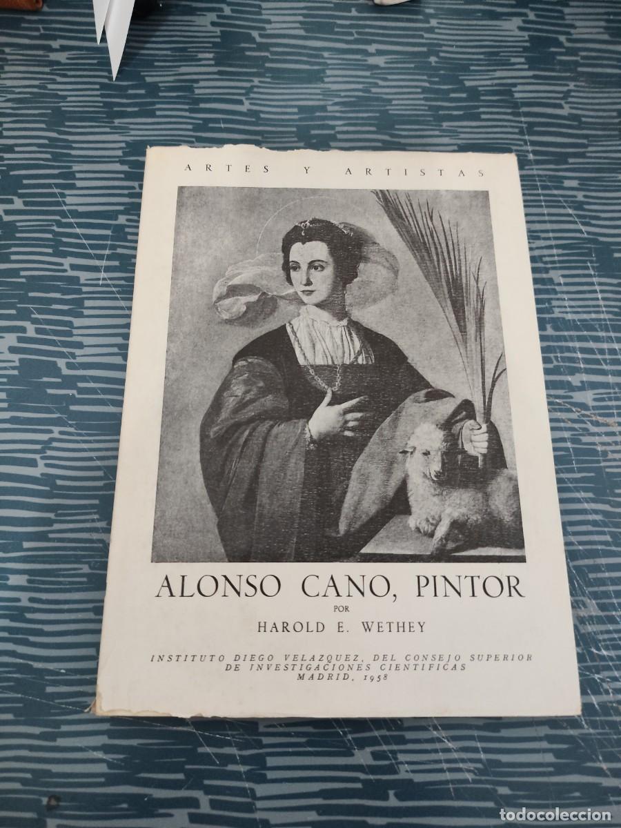 Libros de segunda mano: ALONSO CANO,PINTOR, HAROLD E. WETHEY, MADRID,1958,35 PAG +LAMINAS.