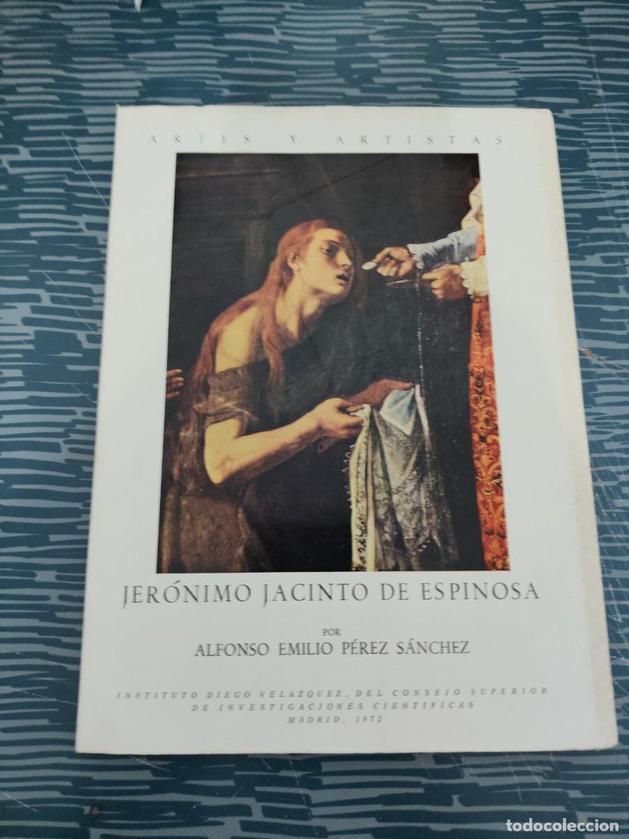 Libros de segunda mano: JER&Oacute;NIMO JACINTO DE ESPINOSA, ALFONSO EMILIO PEREZ S&Aacute;NCHEZ,MADRID,1972,68 PAG.+ LAMINAS.