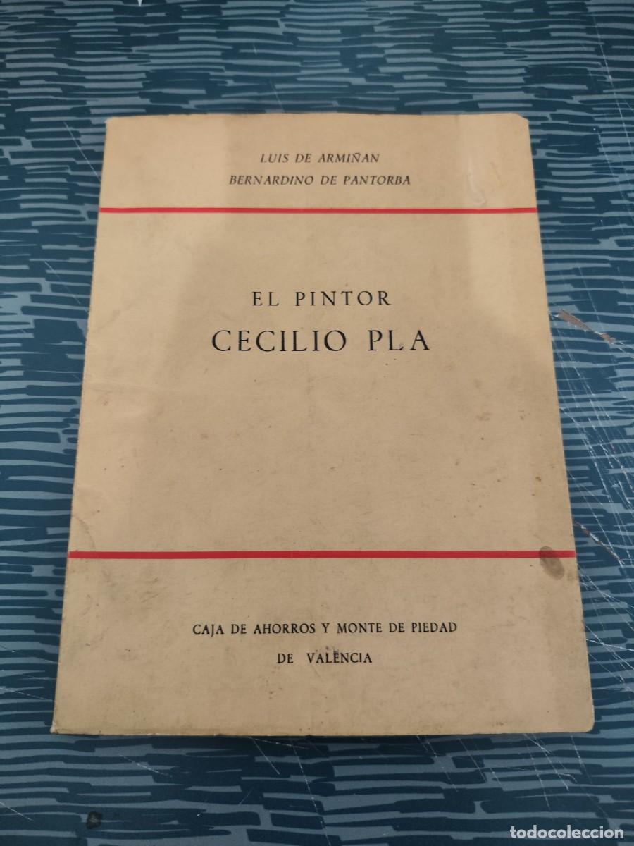 Libros de segunda mano: EL PINTOR CECILIO PLA,LUIS DE ARMI&Ntilde;AN, BERNARDINO DE PANTORBA,1969,124 P&Aacute;GINAS.
