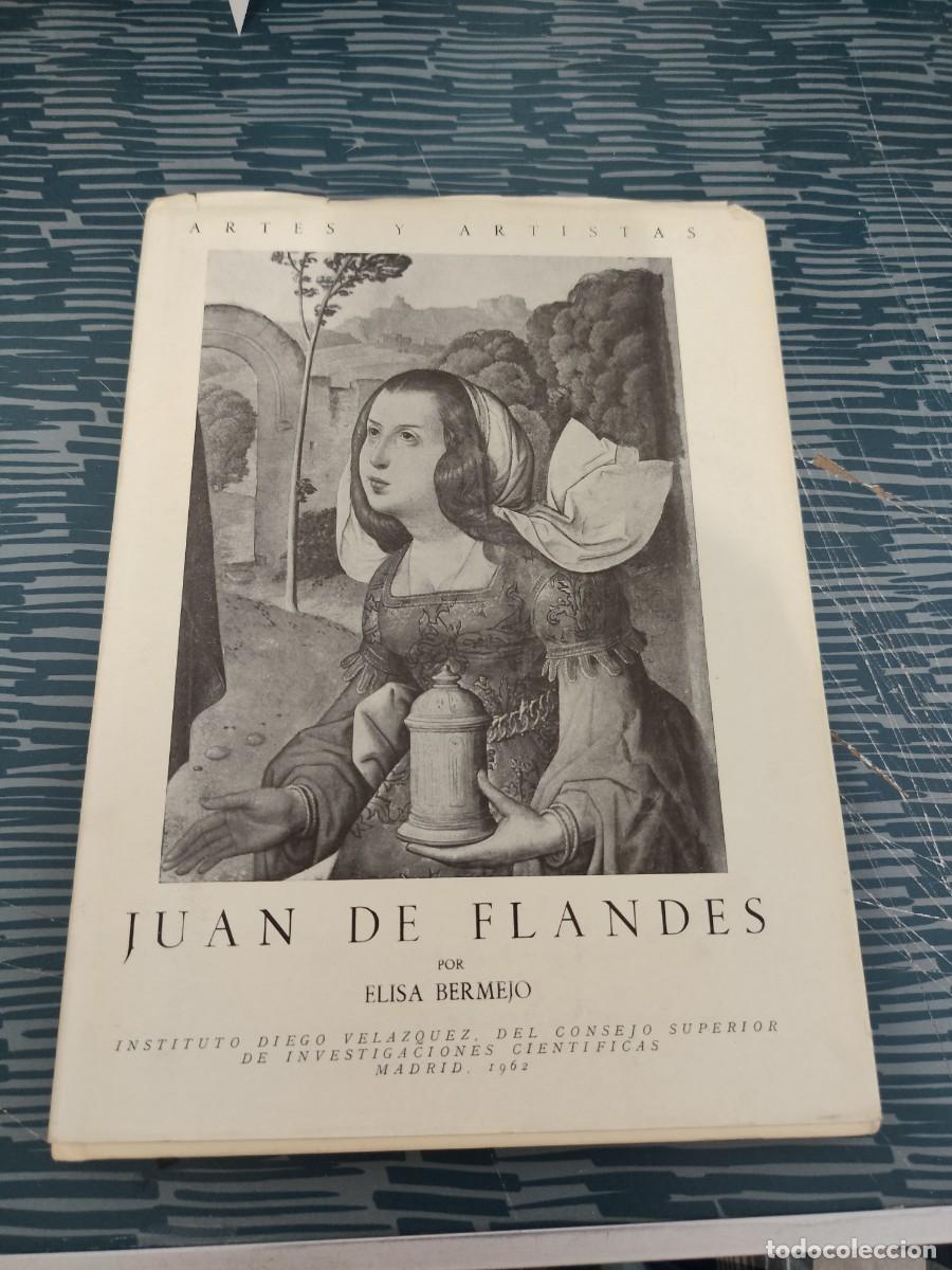 Libros de segunda mano: JUAN DE FLANDES,ELISA BERMEJO, MADRID,1962,46 P&Aacute;G + FOTOS.