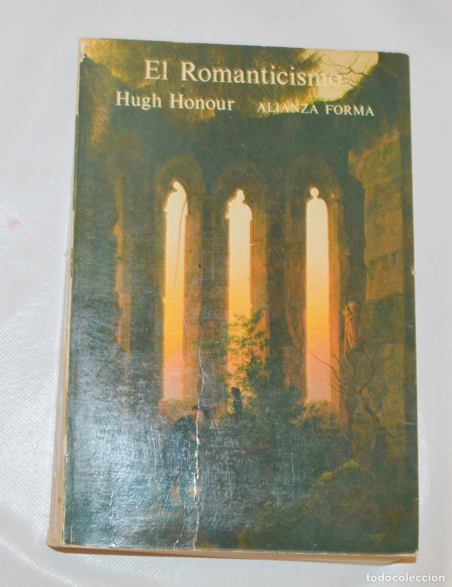 Libros de segunda mano: EL ROMANTICISMO - HUGH HONOUR - ALIANZA FORMA - 1994