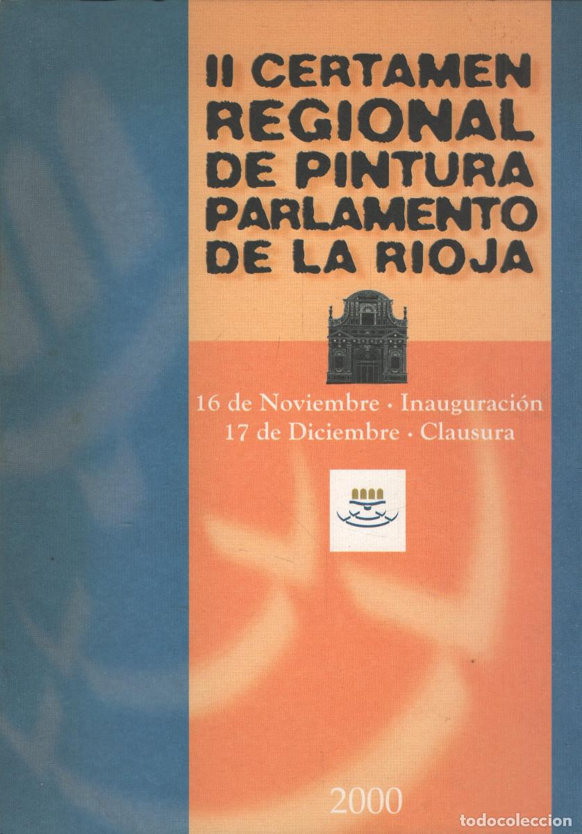 Libros de segunda mano: II Certamen regional de pintura Parlamento de La Rioja. VVAA. 2000.