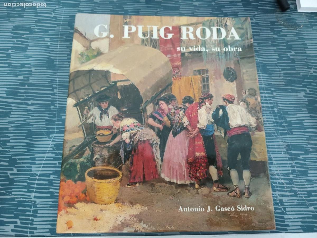 Libros de segunda mano: G.PUIG RODA,SU VIDA,SU OBRA,ANTONIO J.GASCO SIDRO,1985,VER FOTOS