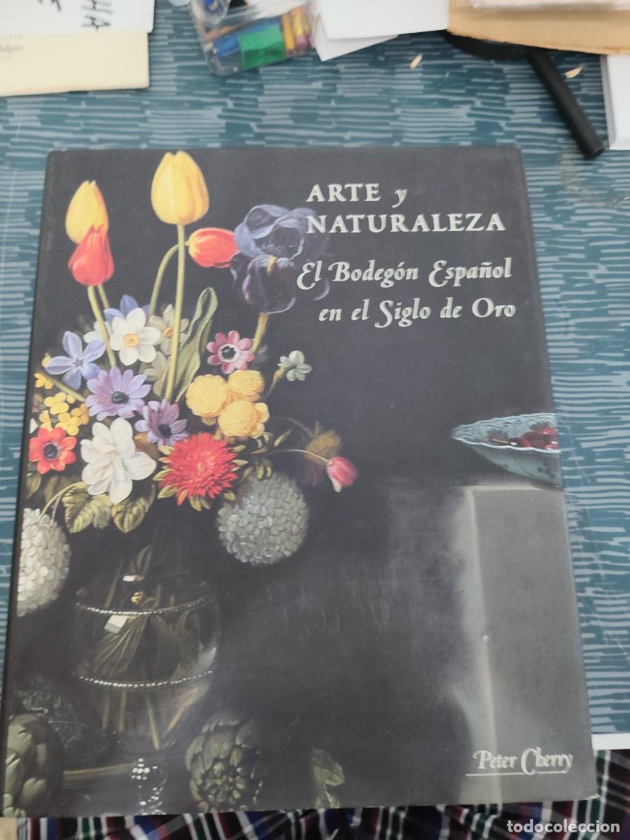 Libros de segunda mano: ARTE Y NATURALEZA,EL BODEG&Oacute;N ESPA&Ntilde;OL EN EL SIGLO DE ORO,PETER CHERRY, FUNDACI&Oacute;N AIRTEL,1999,611 P&Aacute;G.