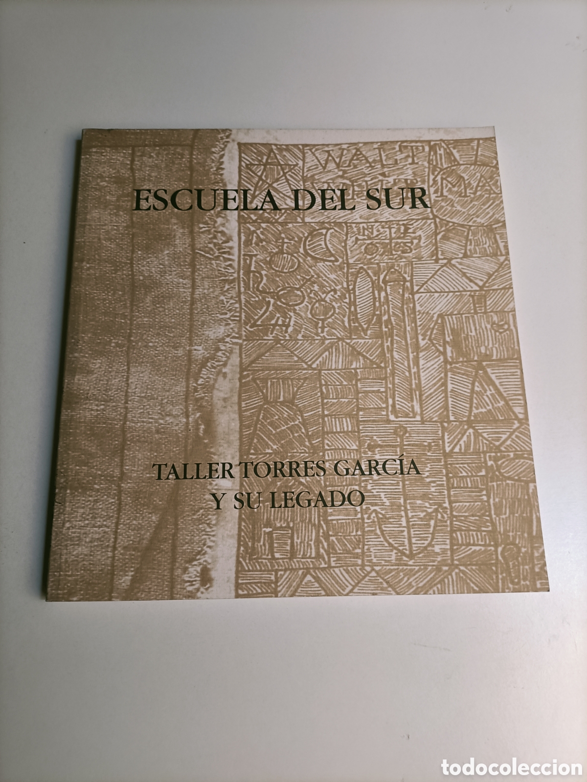 Libros de segunda mano: Escuela del Sur. Taller Torres Garc&iacute;a y su legado