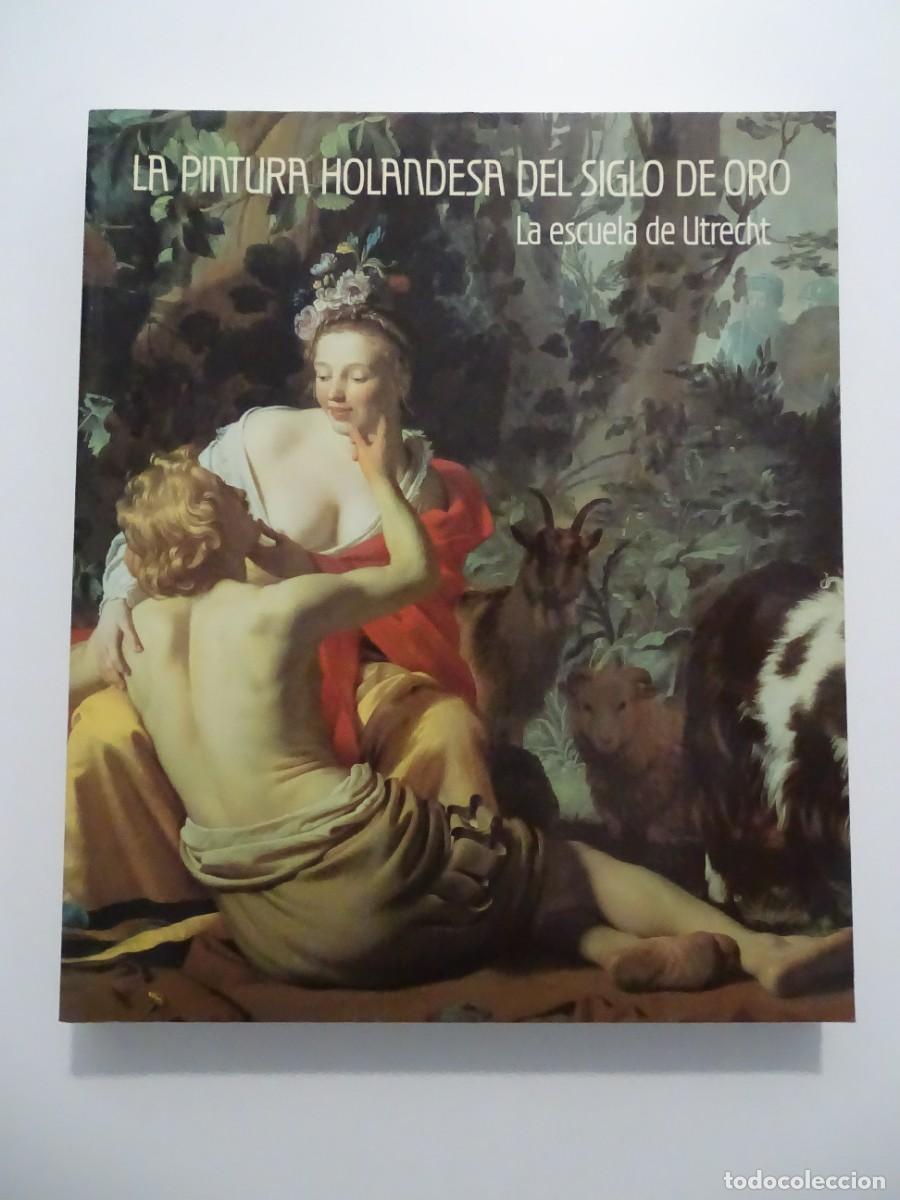 Libros de segunda mano: La pintura holandesa del siglo de oro. La escuela de Utrecht