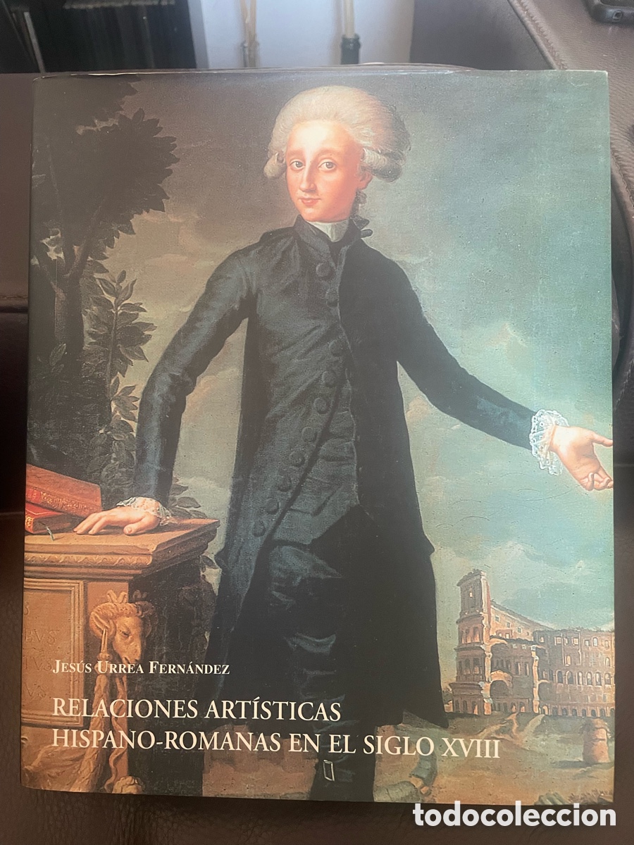 Libros de segunda mano: Relaciones art&iacute;sticas hispano-romanas en el siglo XVIII
