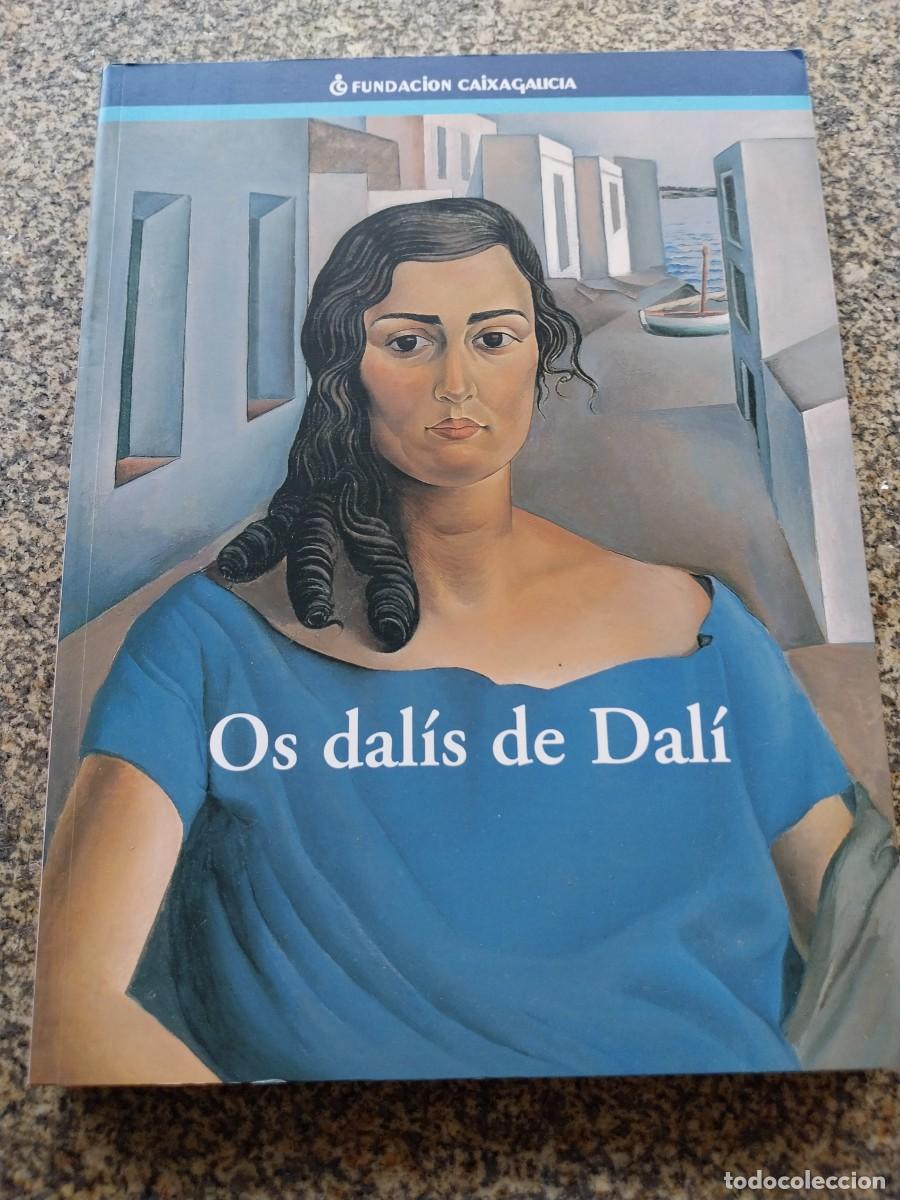 Libros de segunda mano: OS DALIS DE DALI -- FUNDACION CAIXA GALICIA -- 2003 -- EN GALEGO --