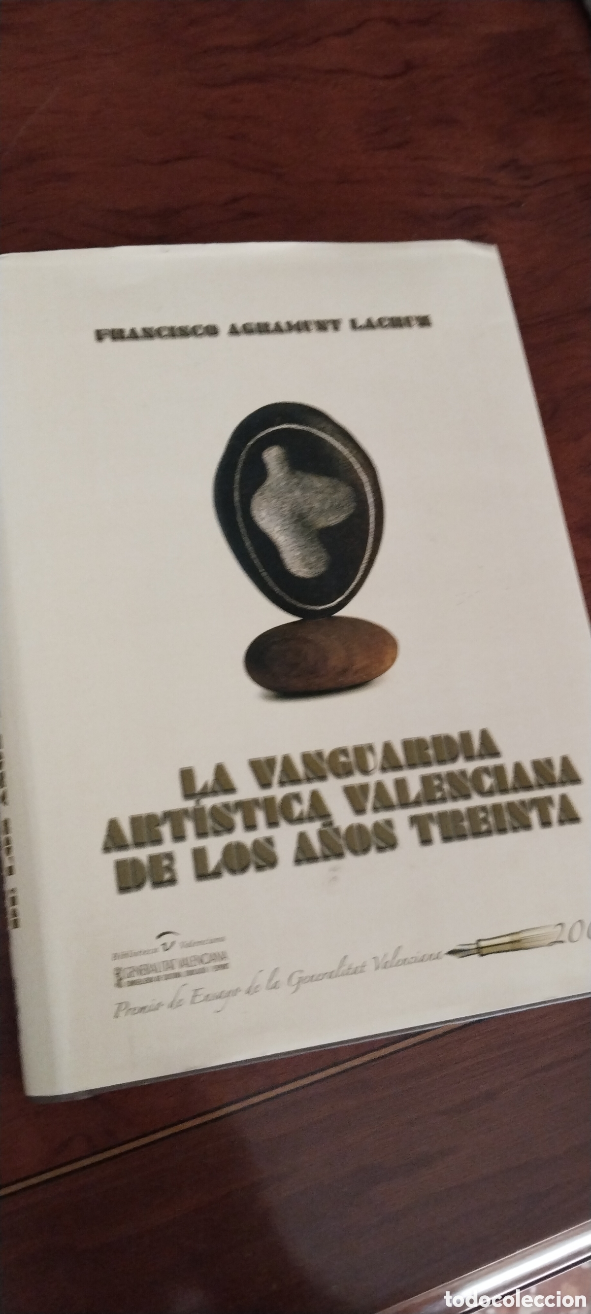 Libros de segunda mano: LA VANGUARDIA ARTISTICA VALENCIANA DEE LOS A&Ntilde;OS 30,F. AGRAMUNT, 2006,550PP,TELA SOBREC.