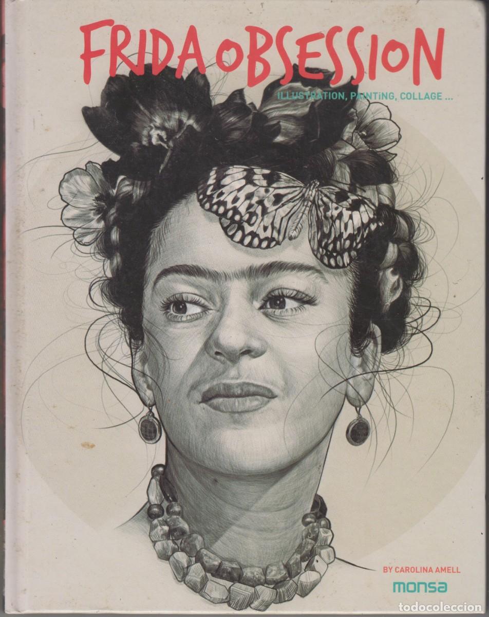 Libros de segunda mano: Libro Frida Obsession Frida Kahlo Illustration Painting Collage 2016