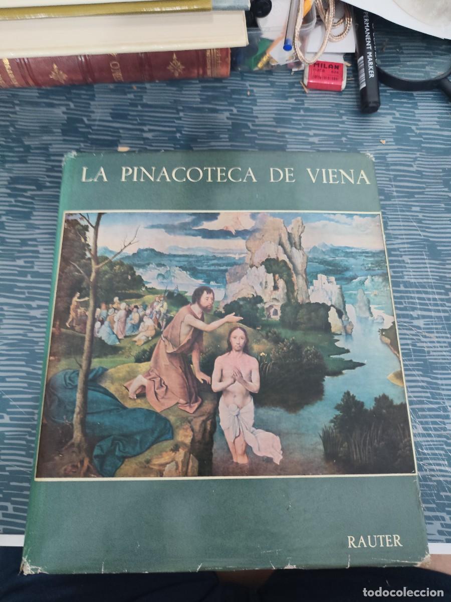 Libros de segunda mano: LA PINACOTECA DE VIENA,VINZENZ OBERHAMMER,RAUTER EDITORIAL,1962,100 PAG.,VER FOTOS.