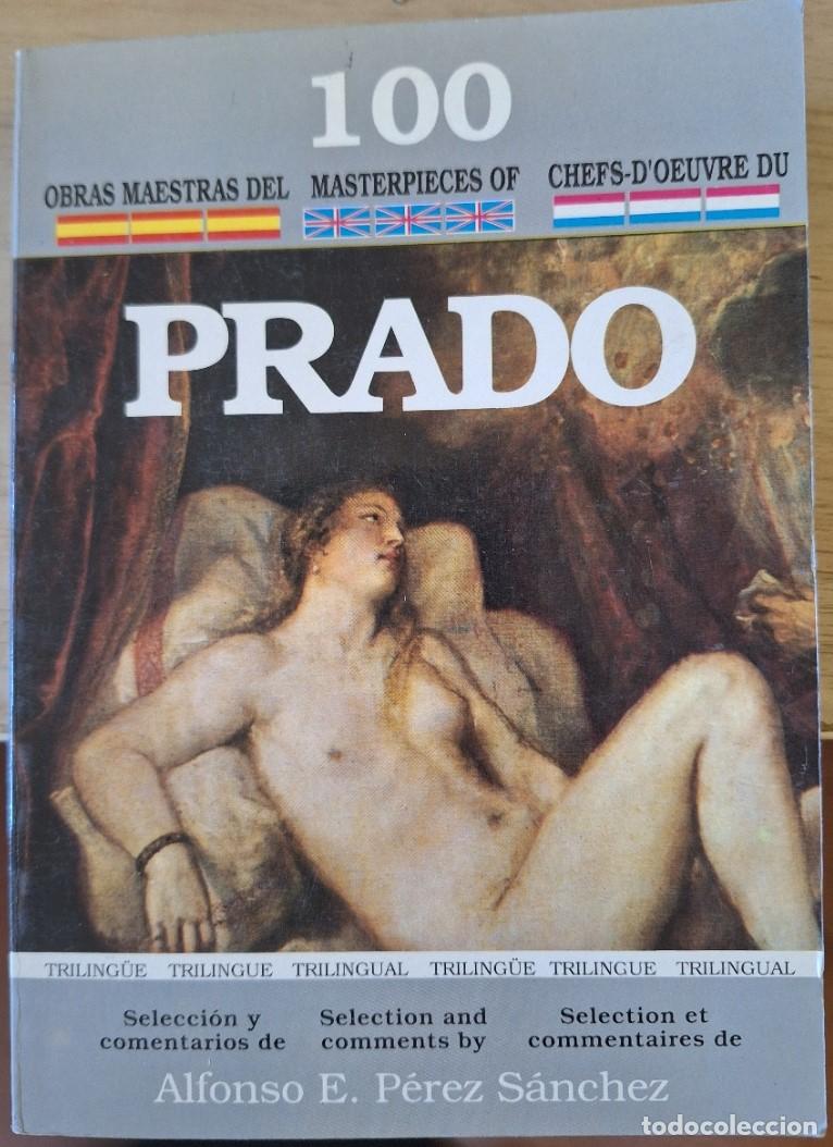 Libros de segunda mano: 100 OBRAS MAESTRAS DEL MUSEO DEL PRADO. EDICION TRILINGUE. - PEREZ SANCHEZ, Alfonso E.