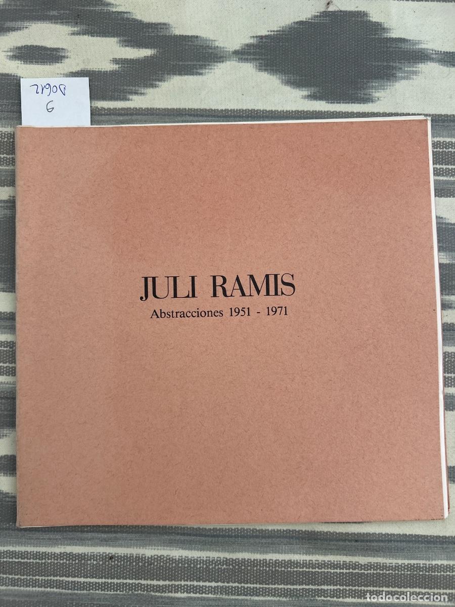 Libros de segunda mano: JULI RAMIS, ABSTRACCIONES 1951 1971