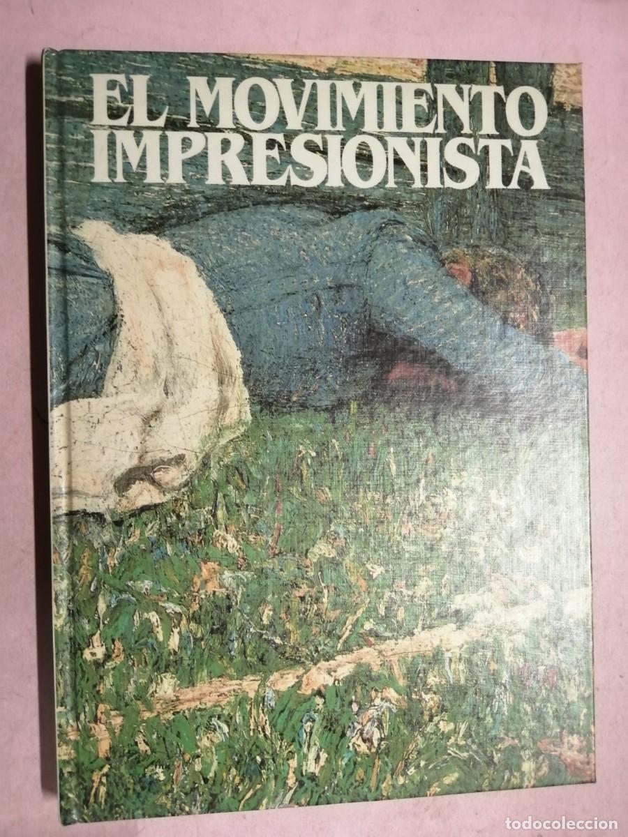 Libros de segunda mano: EL MOVIMIENTO IMPRESIONISTA