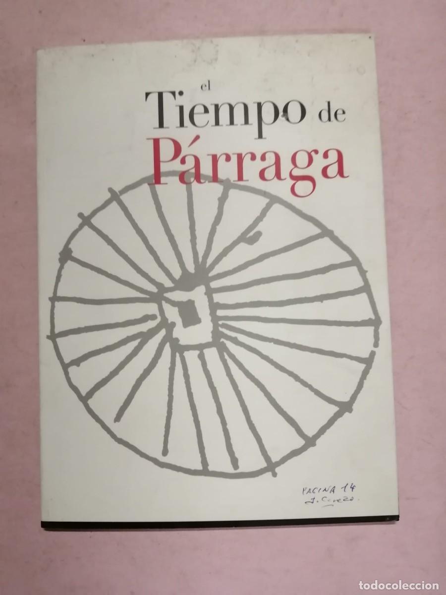 Libros de segunda mano: EL TIEMPO DE PARRAGA