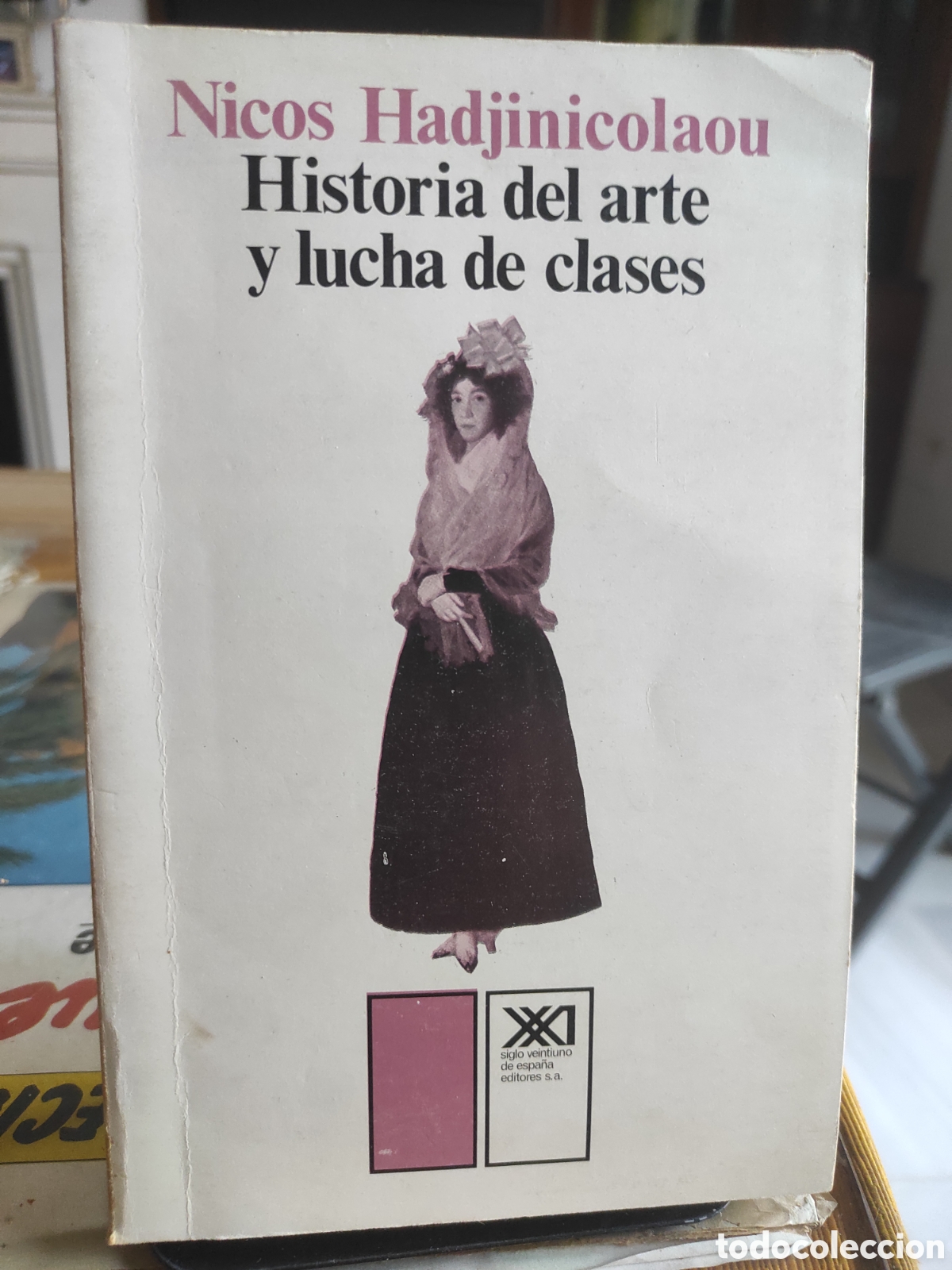 Libros de segunda mano: HISTORIA DEL ARTE Y LA LUCHA DE CLASES - NICOS HADJINICOLAU - SIGLO XXI ED. 1979