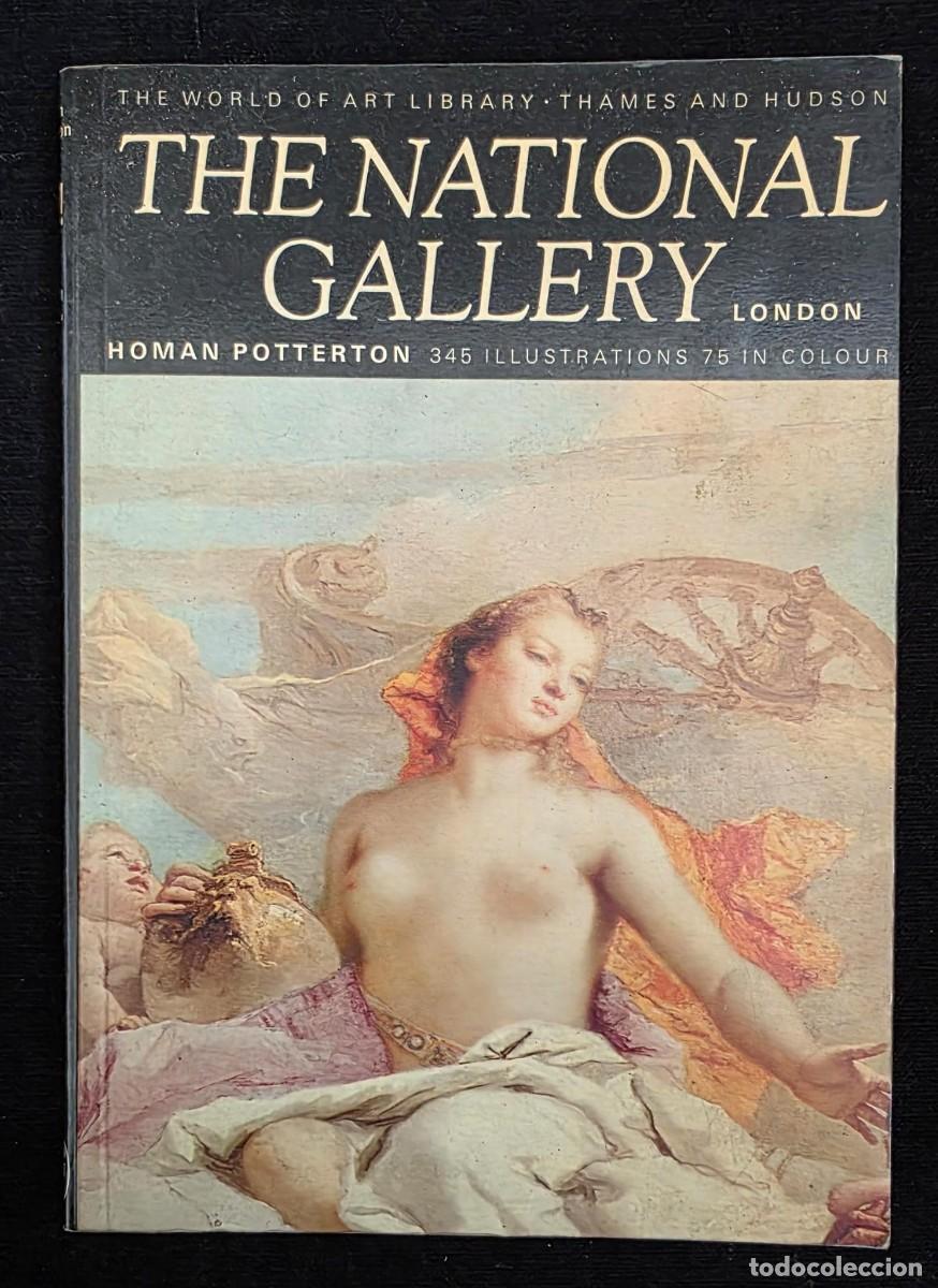 Libros de segunda mano: L.546 The National Gallery London &ndash; Homan Potterton &ndash; Thames & Hudson &ndash; Gu&iacute;a Ilustrada de Arte
