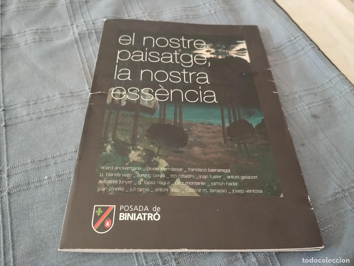 Libros de segunda mano: EL NOSTRE PAISATGE,LA NOSTRA ESS&Egrave;NCIA / POSADA DE BINIATR&Oacute; CAMPANET MALLORCA