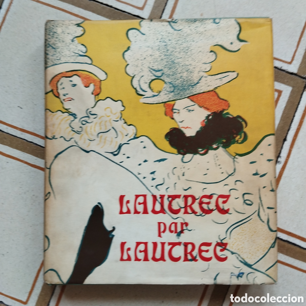Libros de segunda mano: LAUTREC PAR LAUTREC EDITA LAUSANNE PH. HUISMAN M.G. DORTU 1964