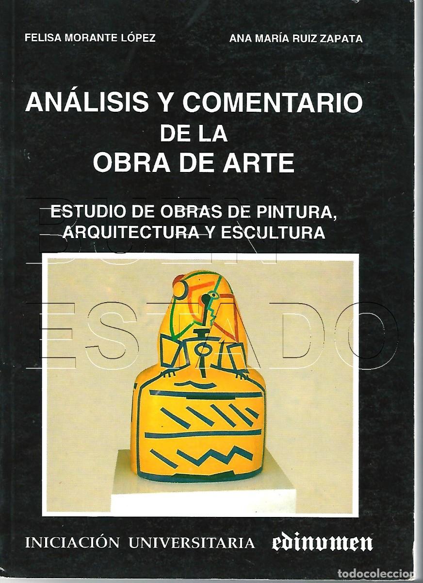Libros de segunda mano: ANALISIS Y COMENTARIO DE LA OBRA DE ARTE FELISA MORANTE LOPEZ 308PGS U33
