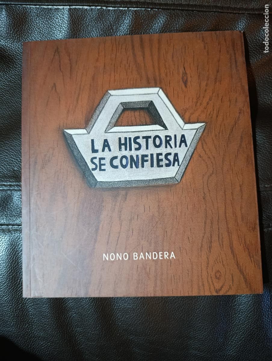 Libros de segunda mano: LA HISTORIA SE CONFIESA NONO BANDERA