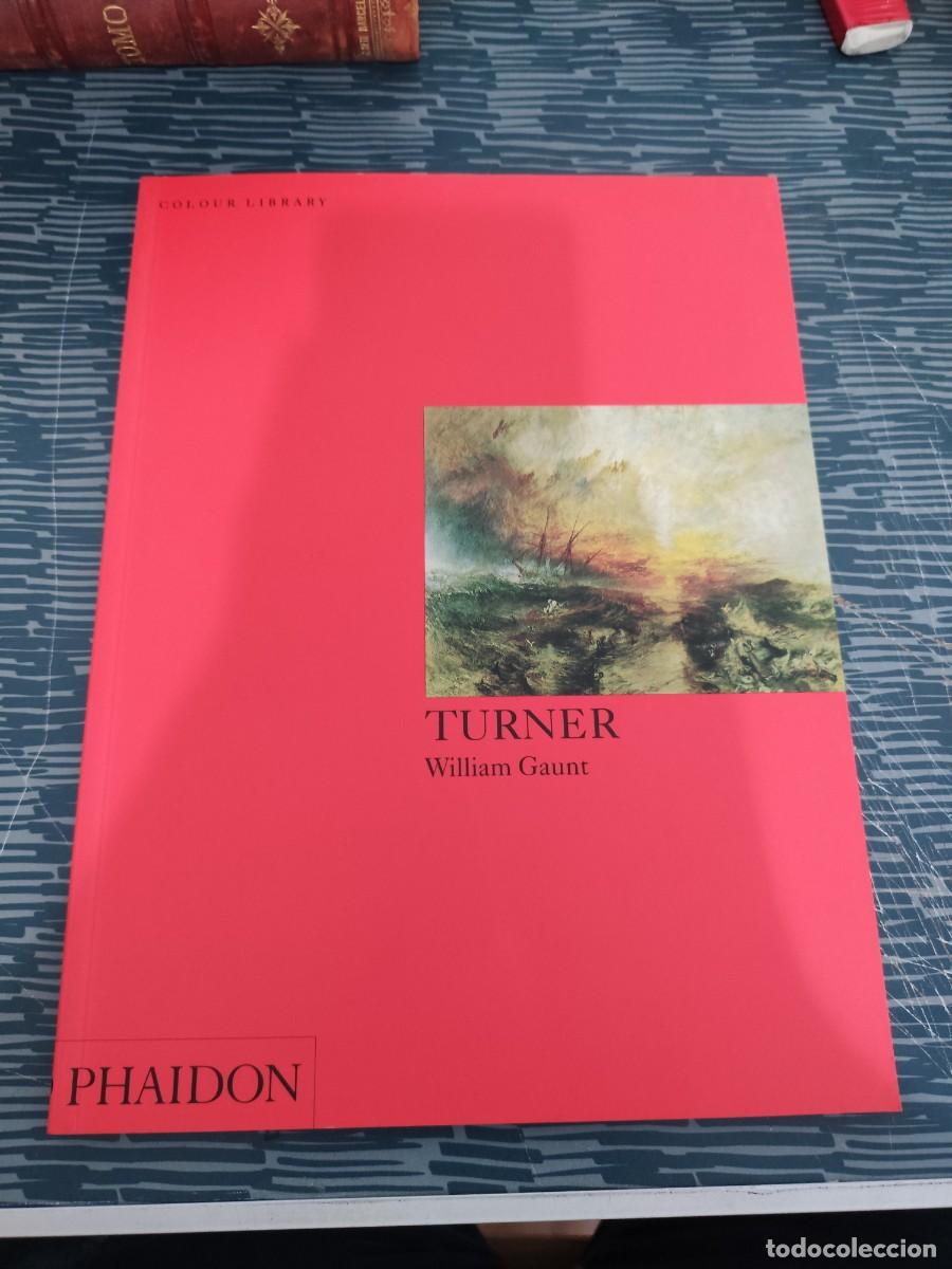 Libros de segunda mano: TURNER,WLLIAM GAUNT,PHAIDON EDITORIAL,2000,48 P&Aacute;GINAS.