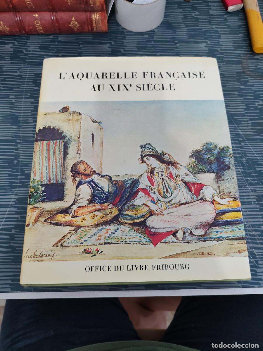 Libros de segunda mano: L'AQUARELLE FRANCAISE AU XIX SIECLE,FRANCOIS DAULTE,1969,142 P&Aacute;GINAS M