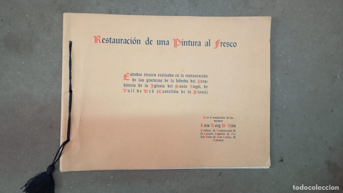 Libros de segunda mano: RESTAURACION DE UNA PINTURA AL FRESCO, L. ROIG. SANTO ANGEL DE VALL DE UXO 1943