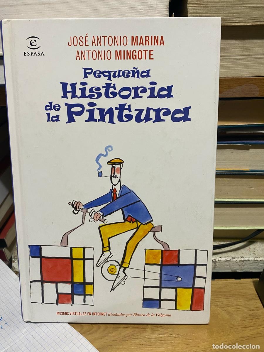 Libros de segunda mano: JOSE ANTONIO MARINA, PEQUE&Ntilde;A HISTORIA DE LA PINTURA, EDT. ESPASA