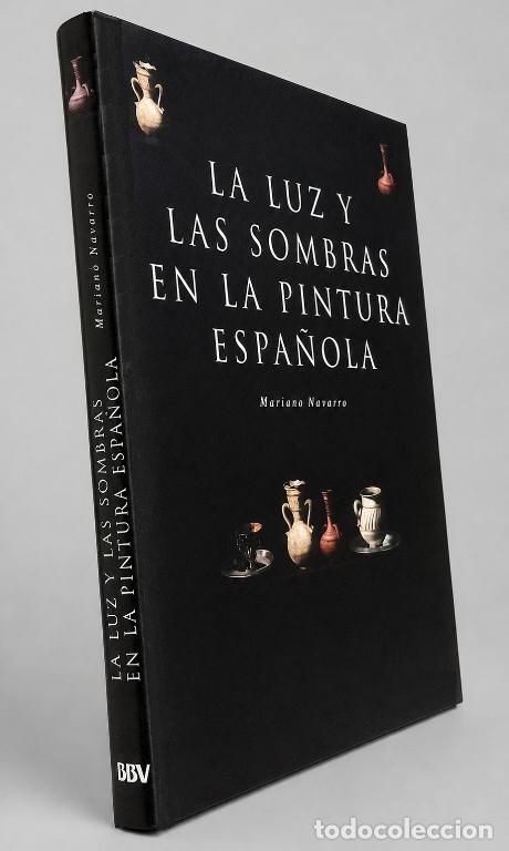 Gebrauchte B&uuml;cher: LA LUZ Y LAS SOMBRAS EN LA PINTURA ESPA&Ntilde;OLA. MARIANO NAVARRO. COMO NUEVO.