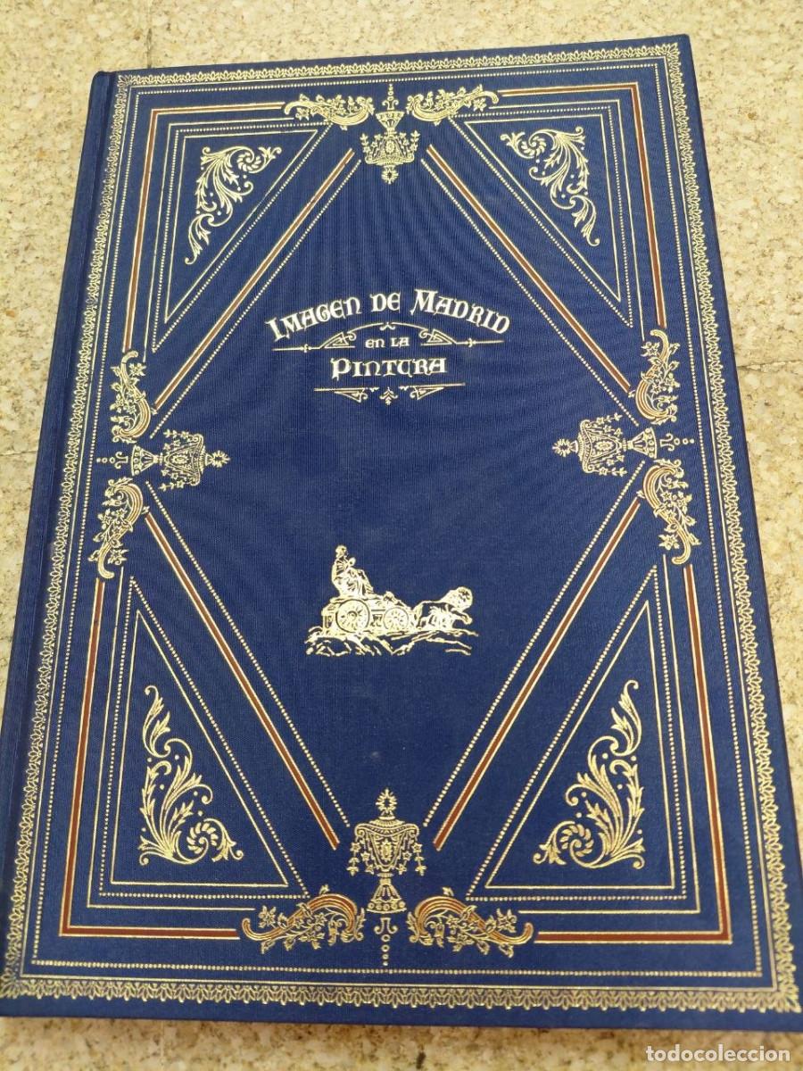 Libros de segunda mano: IMAGEN DE MADRID EN LA PINTURA. EDICI&Oacute;N DE LUJO DE MIL EJEMPLARES. 1998