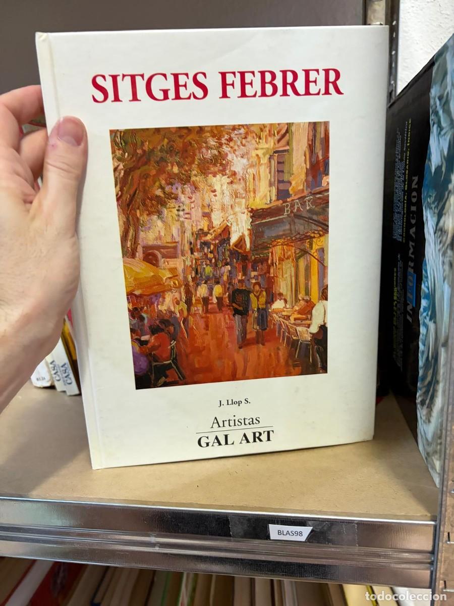 Libros de segunda mano: BLAS98 Sitges Febrer &ndash; J. Llop S. &ndash; Artistas Gal Art.