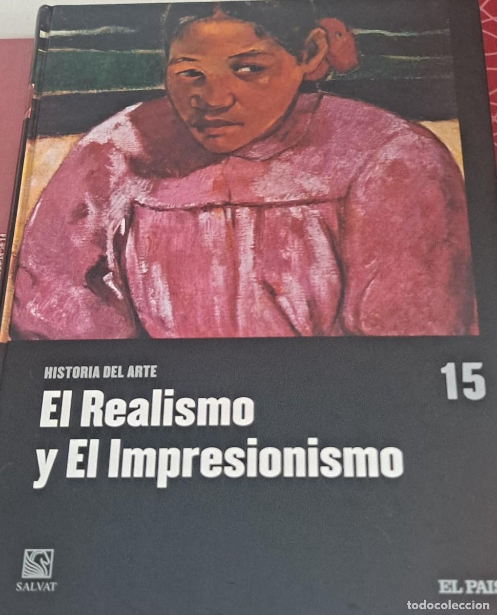 Libros de segunda mano: HISTORIA DEL ARTE - TOMO N&ordm; 15 - EL REALISMO Y EL IMPRESIONISMO