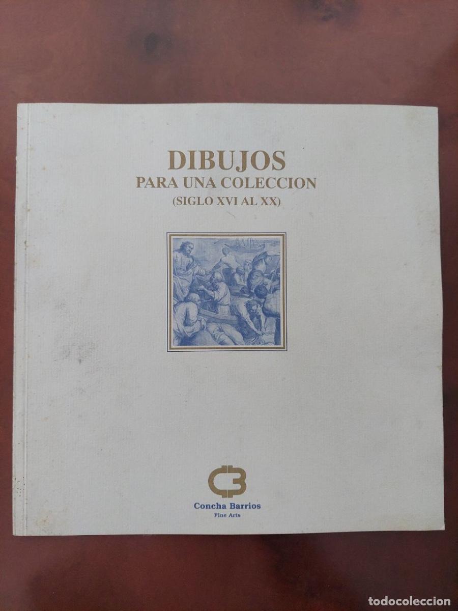 Libros de segunda mano: DIBUJOS PARA UNA COLECCION (SIGLO XVI AL XX). Concha Barrios Fine Arts 1993