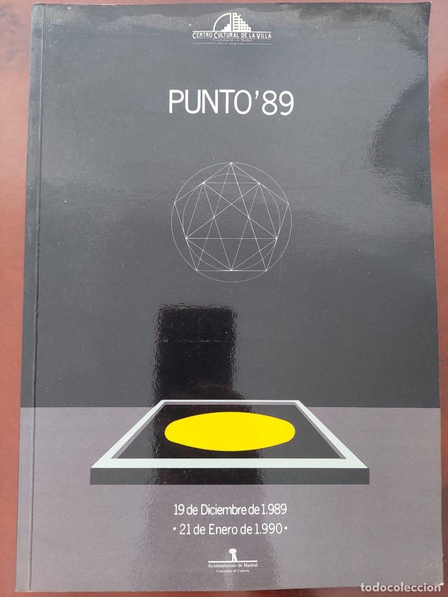 Libros de segunda mano: Centro cultural de la villa. PUNTO 89 19 de Diciembre de 1.989 21 de Enero de 1.990.