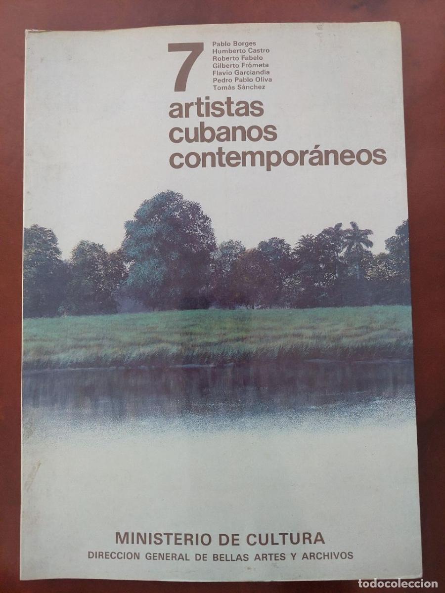 Libros de segunda mano: 7 siete artistas cubanos contemporaneos. Ministerio de cultura 1983 In folio rustica ilustrada 71 pp