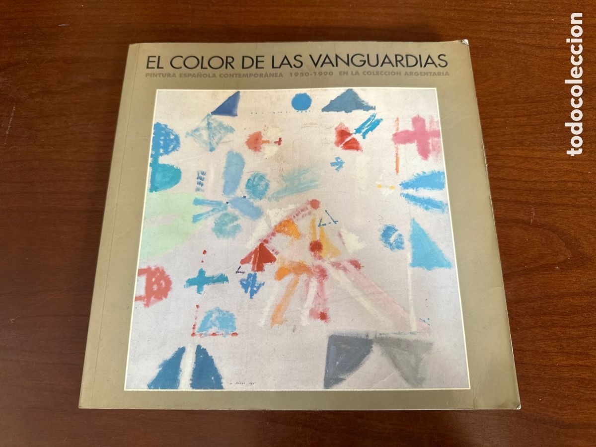 Libros de segunda mano: EL COLOR DE LAS VANGUARDIAS PINTURA ESPA&Ntilde;OLA CONTEMPOR&Aacute;NEA EN LA COLECCI&Oacute;N ESPA&Ntilde;OLA (1950-1990)