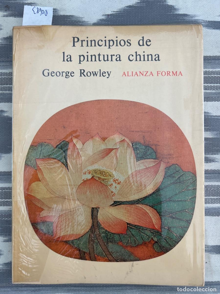 Libros de segunda mano: PRINCIPIOS DE LA PINTURA CHINA, GEORGE ROWLEY