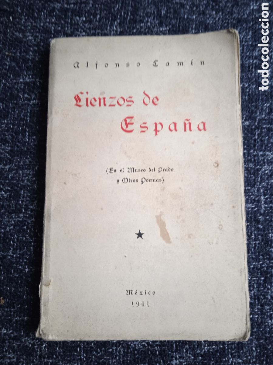 Libros de segunda mano: LIENZOS DE ESPA&Ntilde;A. EN EL MUSEO DEL PRADO Y OTROS POEMAS / ALFONSO CAMIN