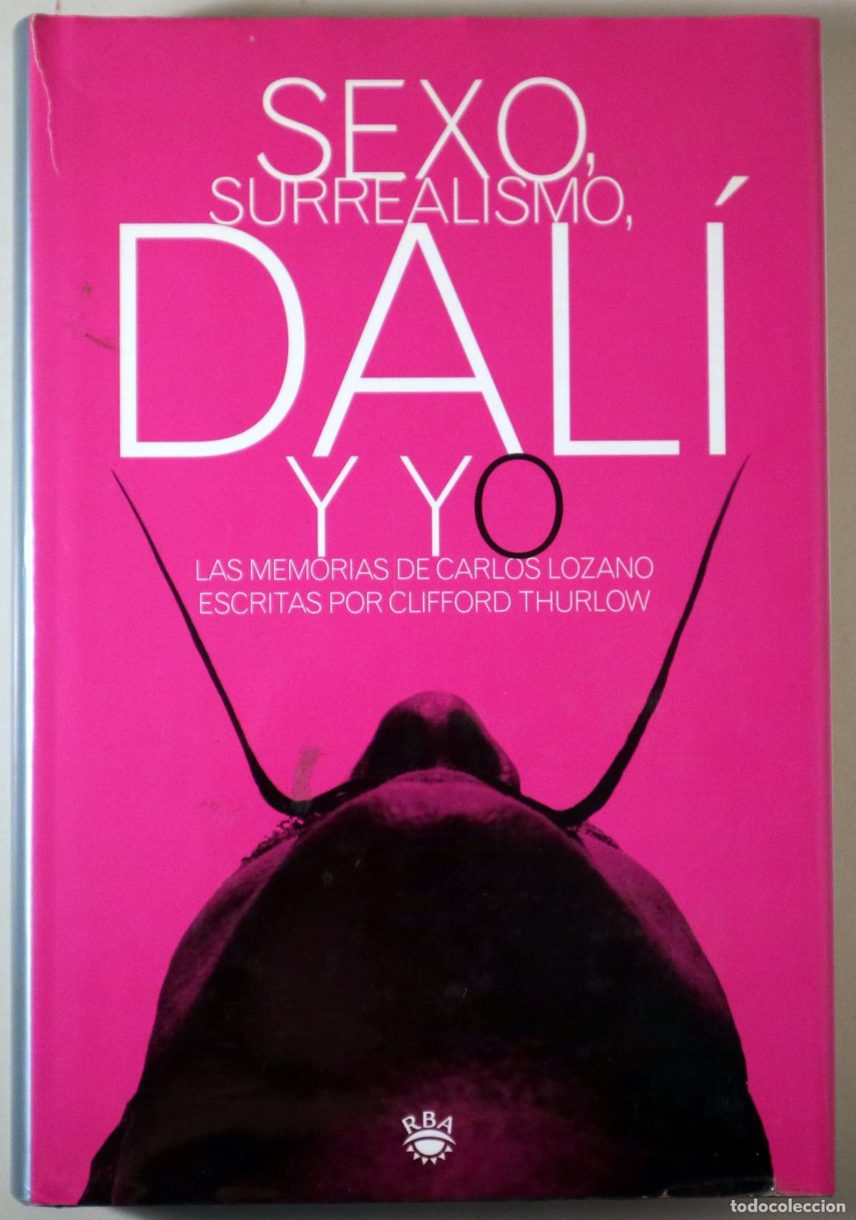 Gebrauchte B&uuml;cher: Dal&iacute;, Salvador - LOZANO, Carlos - SEXO, SURREALISMO, DALI Y YO - Barcelona 2001 - Ilustrado - 1&ordf; edi